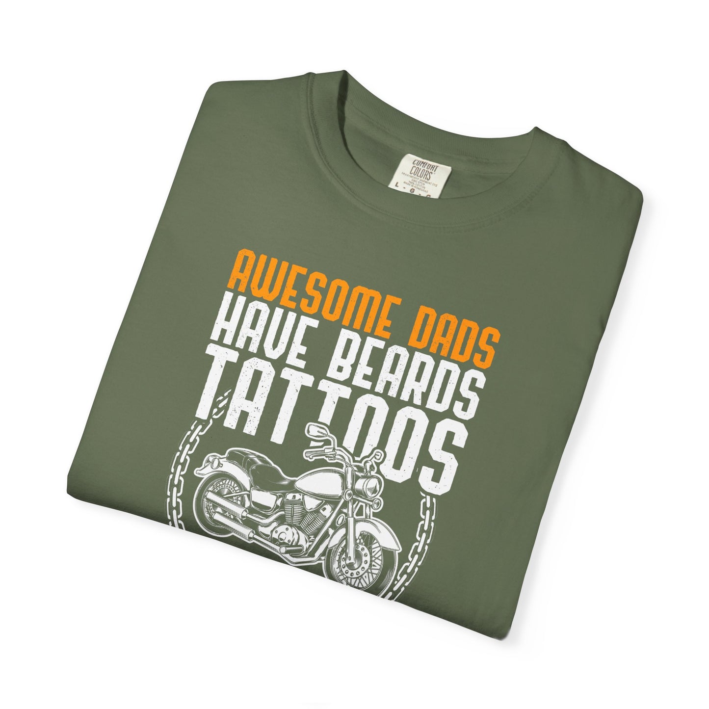 Awesome Dads Garment-Dyed T-Shirt - Beards, Tattoos, Motorcycles - Father's Day Gift