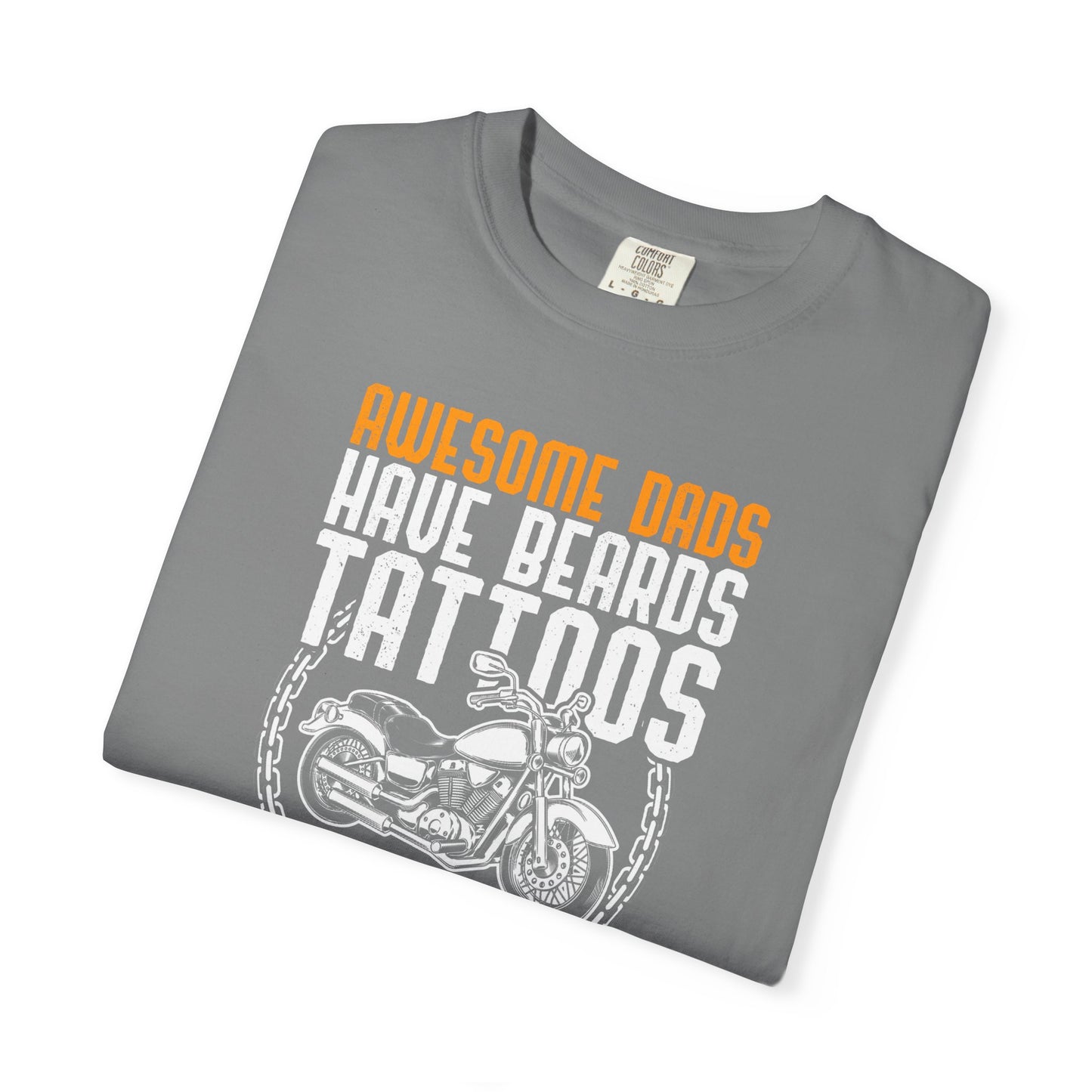 Awesome Dads Garment-Dyed T-Shirt - Beards, Tattoos, Motorcycles - Father's Day Gift