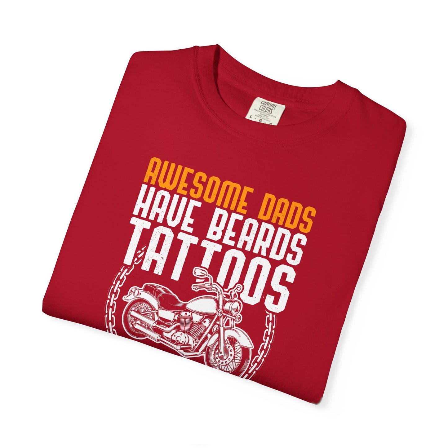Awesome Dads Garment-Dyed T-Shirt - Beards, Tattoos, Motorcycles - Father's Day Gift