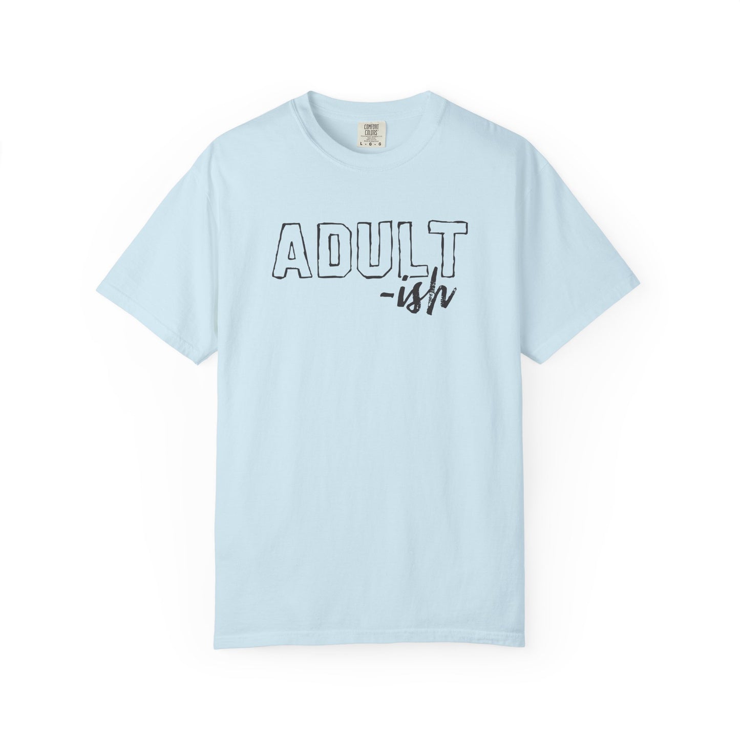 Adult-ish T-Shirt