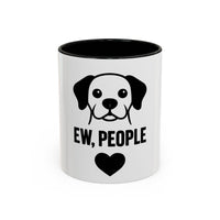 Ew, People Dog Coffee Mug - Funny Pet Lover Gift, Black Accent Mug, Cute Dog Lover Accessory, Unique Pet Owner Humor, Gifts for Dog Owners