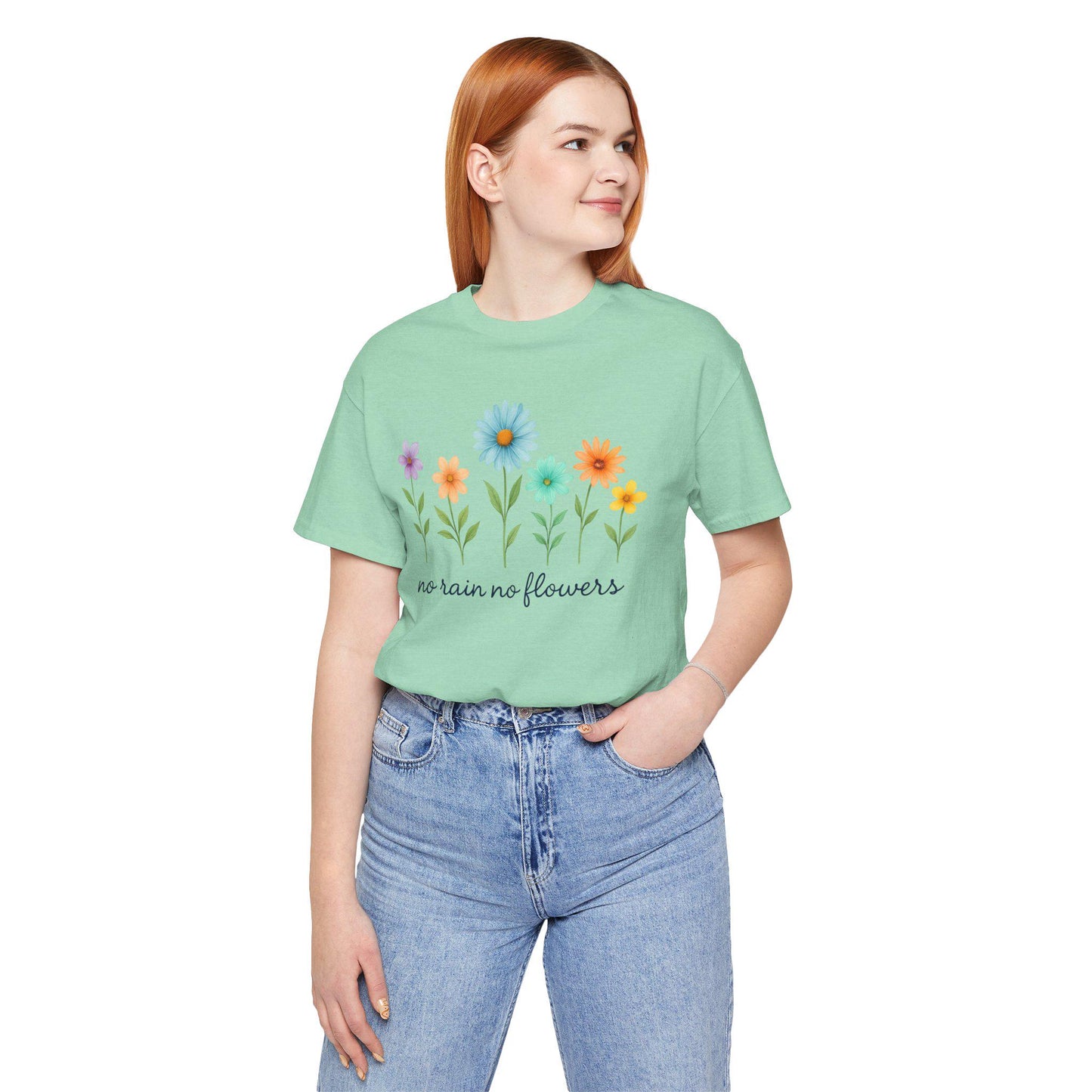 Floral Inspirational T-Shirt, No Rain No Flowers Tee, Spring Gift, Nature Lover Shirt, Casual Wear, Uplifting Quote Tee