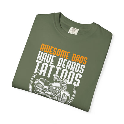 Awesome Dads Garment-Dyed T-Shirt - Beards, Tattoos, Motorcycles - Father's Day Gift