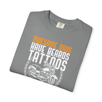 Awesome Dads Garment-Dyed T-Shirt - Beards, Tattoos, Motorcycles - Father's Day Gift
