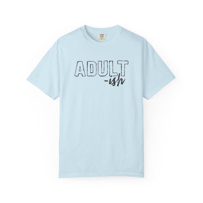 Adult-ish T-Shirt