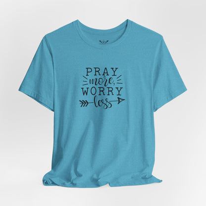 Pray More Worry Less Unisex Tee - Inspirational T-Shirt