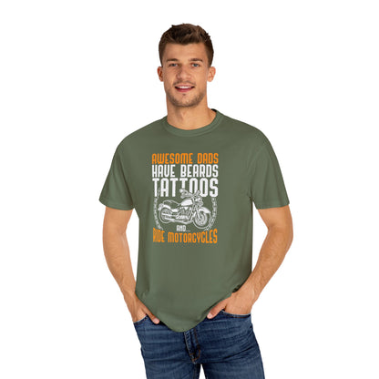 Awesome Dads Garment-Dyed T-Shirt - Beards, Tattoos, Motorcycles - Father's Day Gift