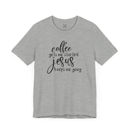 Coffee & Jesus Unisex Tee - Faith-Based Casual Shirt