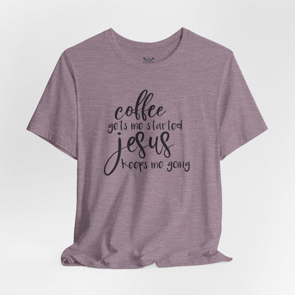 Coffee & Jesus Unisex Tee - Faith-Based Casual Shirt
