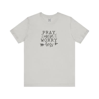 Pray More Worry Less Unisex Tee - Inspirational T-Shirt