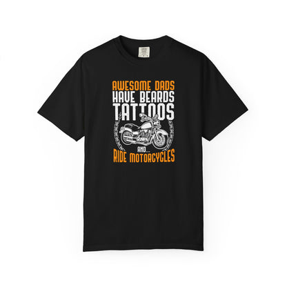Awesome Dads Garment-Dyed T-Shirt - Beards, Tattoos, Motorcycles - Father's Day Gift