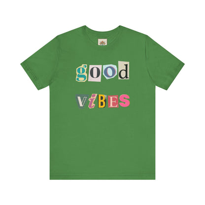 Good Vibes Unisex Tee, Positive Affirmation Shirt, Fun Graphic T-Shirt, Gift for Friends, Casual Wear, Summer Essentials